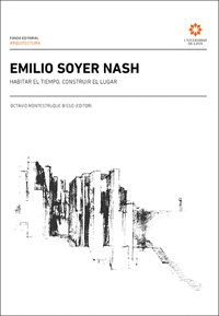 EMILIO SOYER NASH HABITAR EL TIEMPO CONSTRUIR EL LUGAR