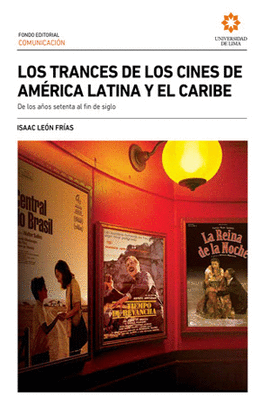 LOS TRANCES DE LOS CINES DE AMERICA LATINA Y EL CARIBE. DE LOS A�OS SETENTA AL FIN DEL SIGLO