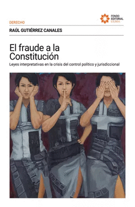 EL FRAUDE A LA CONSTITUCION
