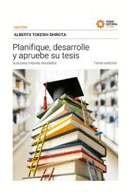 PLANIFIQUE DESARROLLE Y APRUEBE SU TESIS
