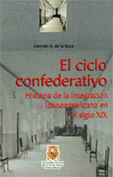 EL CICLO CONFEDERATIVO HISTORIA DE LA INTEGRACION LATINOAMERICANA EN EL SIGLO XIX