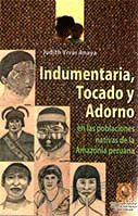 INDUMENTARIA TOCADO Y ADORNO EN LAS POBLACIONES NATIVAS DE LA AMAZONIA PERUANA