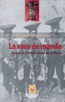 LA VARA DE MANDO POPULAR Y TRADICIONAL EN EL PERU