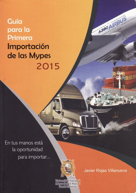 GUIA PARA LA PRIMERA IMPORTACION DE LAS MYPES 2015