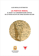 LA POETICA NODAL EL NUDO Y SU FUNDAMENTACION ESTETICA EN LA POESIA CRITICA DE JORGE EDUARDO EIELSON