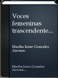 VOCES FEMENINAS TRASCENDENTES EN LAS NOVELAS DE MARCELA SERRANO