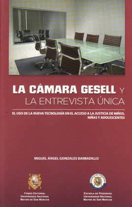 LA CAMARA GESELL Y LA ENTREVISTA UNICA