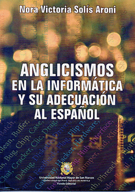 ANGLICISMOS EN LA INFORMTICA Y SU ADECUACIN AL ESPAOL