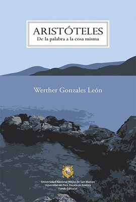 ARISTOTELES DE LA PALABRA A LA COSA MISMA