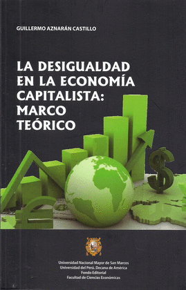 LA DESIGUALDAD EN LA ECONOMIA CAPITALISTA: MARCO TE�RICA