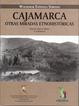 CAJAMARCA OTRAS MIRADAS ETNOHISTORICAS