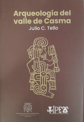 ARQUEOLOGA DEL VALLE DE CASMA