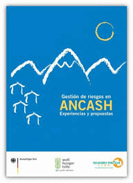 GESTION DE RIESGOS EN ANCASH EXPERIENCIAS Y PROPUESTAS