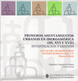 PRIMEROS ASENTAMIENTOS URBNOS IBEROAMRICA (SS. XVI Y XVII) INVESTIGACIN Y GESTIN