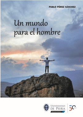 UN MUNDO PARA EL HOMBRE