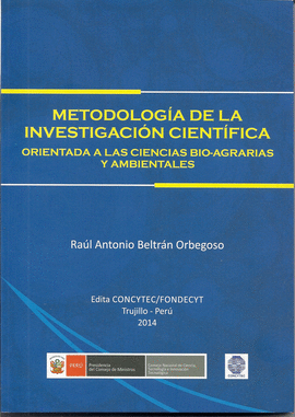 METODOLOGA DE LA INVESTIGACIN CIENTFICA ORIENTADA A LAS CIENCIAS BIO-AGRARIA Y AMBIENTALES