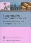 FUNCIONARIOS Y REMUNERACIONES SALARIOS DE LA CAJA REAL DE LIMA EN LOS SIGLOS XVII Y XVIII