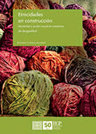 ETNICIDADES EN CONSTRUCCION