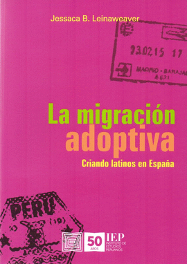 LA MIGRACI�N ADOPTIVA. CRIANDO LATINOS EN ESPA�A