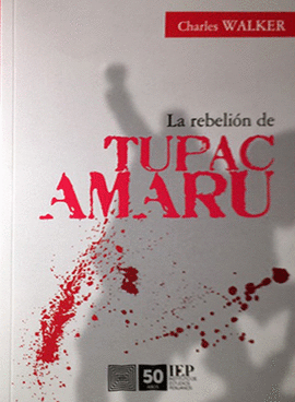 LA REBELION DE TUPAC AMARU