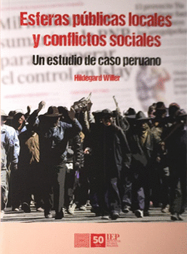 ESFERAS PUBLICAS LOCALES Y CONFLICTOS SOCIALES UN ESTUDIO DE CASO PERUANO