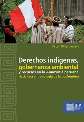 DERECHOS IND�GENAS, GOBERNANZA AMBIENTAL Y RECURSOS EN LA AMAZON�A PERUANA