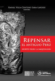 REPENSAR EL ANTIGUO PERU