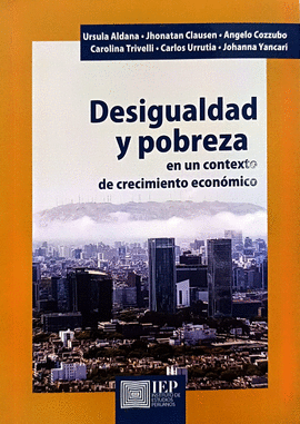 DESIGUALDAD Y POBREZA EN UN CONTEXTO DE CRECIMIENTO ECONOMICO