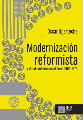 MODERNIZACION REFORMISTA Y DEUDA EXTERNA EN EL PERU (1963-1976)