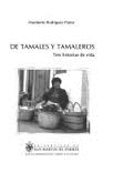 DE TAMALES Y TAMALEROS TRES HISTORIAS DE VIDA