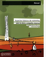 ASPECTOS BASICOS DE MARKETING PARA LA MICRO Y PEQUE�A EMPRESA