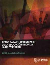 RETOS PARA EL APRENDIZAJE DE LA EDUCACION INICIAL A LA UNIVERSIDAD