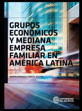 GRUPOS ECONMICOS Y MEDIANA EMPRESA FAMILIAR EN AMRICA LATINA