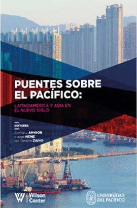 PUENTES SOBRE EL PACIFICO: LATINOAMERICA Y ASIA EN EL NUEVO SIGLO