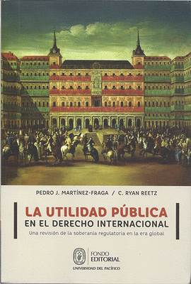 LA UTILIDAD P�BLICA EN EL DERECHO INTERNACIONAL