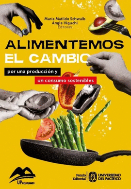 ALIMENTEMOS EL CAMBIO: POR UNA PRODUCCION Y UN CONSUMO SOSTENIBLES