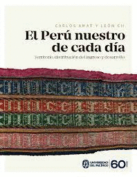 EL PERU NUESTRO DE CADA DIA. TERRITORIO, DISTRIBUCION DEL INGRESO Y DESARROLLO