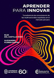 APRENDER PARA INNOVAR. TRANSFERENCIA DE CONOCIMIENTO DE LAS MULTINACIONALES ESPA�OLAS EN EL MERCADO