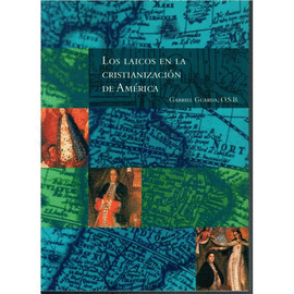 LOS LAICOS EN LA CRISTIANIZACION DE AMERICA