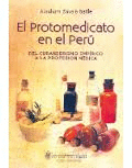 EL PROTOMEDICATO EN EL PERU DEL CURANDERISMO EMPIRICO A LA PROFESION MEDICA