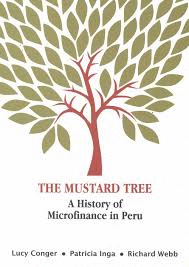 THE MUSTARD TREE A HITORY OF MICROFINANCE IN PERU