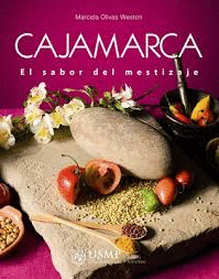 CAJAMARCA EL SABOR DEL MESTIZAJE