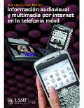 INFORMACI�N AUDIOVISUAL Y MULTIMEDIA POR INTERNET EN LA TELEFON�A M�VIL