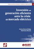 INVERSION EN GENERACION EFICIENTE ANTE LA CRISIS DEL MERCADO ELECTRICO