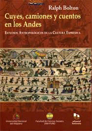 CUYES CAMIONES Y CUENTOS EN LOS ANDES ESTUDIOS ANTROPOLOGICOS DE LA CULTURA EXPRESIVA