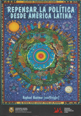 REPENSAR LA POLITICA DESDE AMERICA LATINA