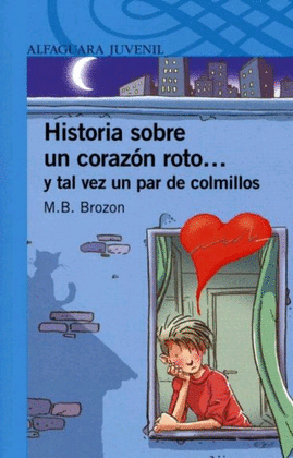 HISTORIA SOBRE UN CORAZON ROTO Y TAL VEZ UN PAR DE COLMILLOS