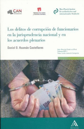 LOS DELITOS DE CORRUPCION DE FUNCIONARIOS EN LA JURISPRUDENCIA NACIONAL Y EN LOS ACUERDOS PLENARIOS