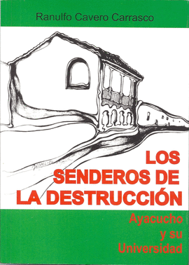LOS SENDEROS DE LA DESTRUCCI�N