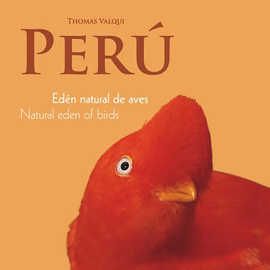 PERU EDEN NATURAL DE AVES/ NATURAL EDEN OF BIRDS
